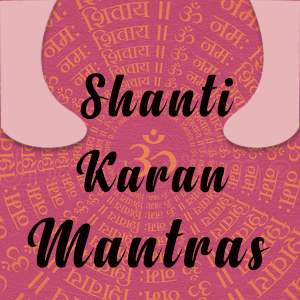 shanti karan mantras
